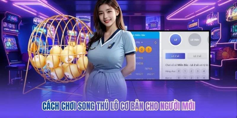 C&aacute;ch chơi song thủ l&ocirc; cơ bản cho người mới